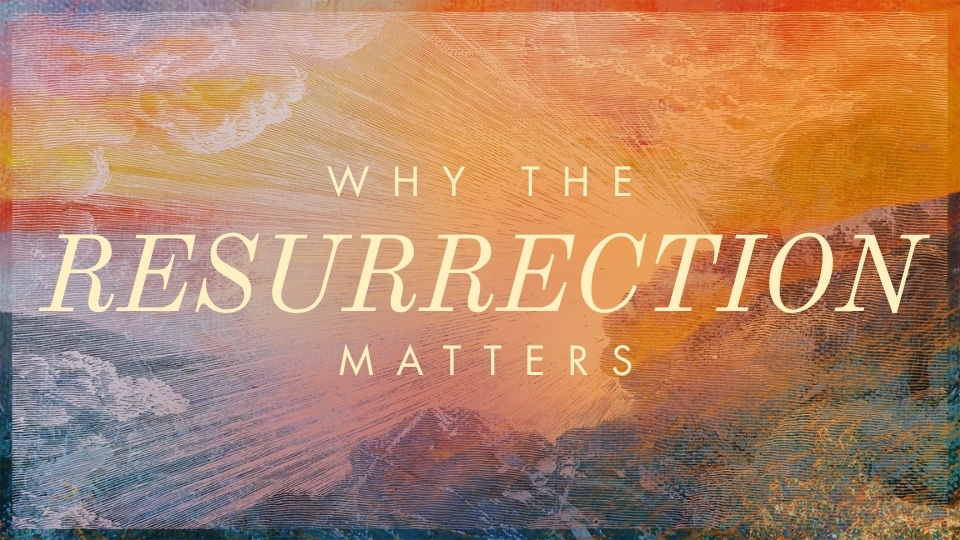 Why The Resurrection Matters episode artwork